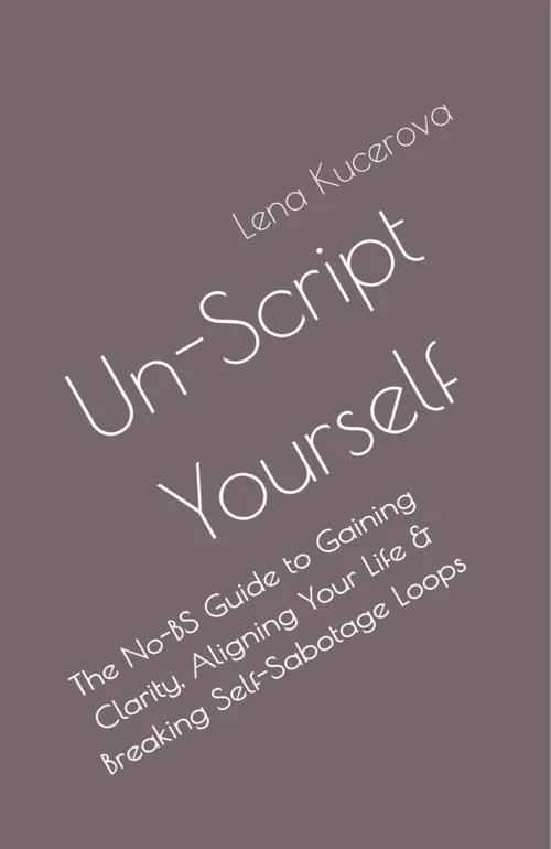 Un-Script Yourself by Lena Kucerova